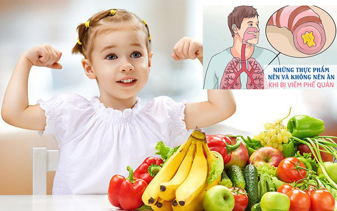 Những thực phẩm nên và không nên ăn khi trẻ bị viêm phế quản
